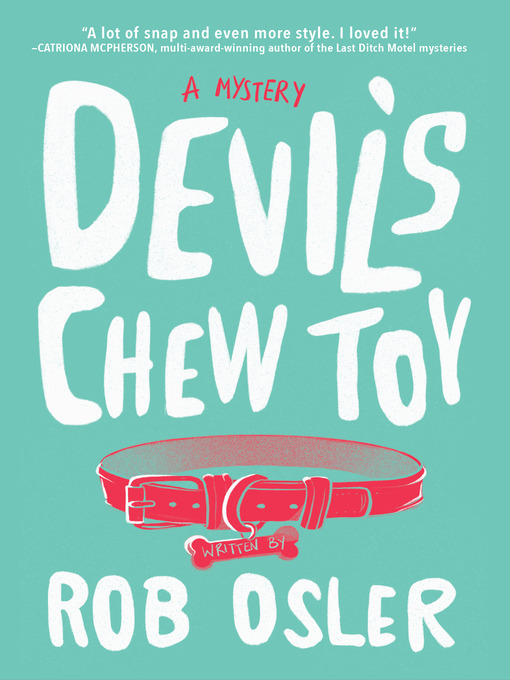 Title details for Devil's Chew Toy by Rob Osler - Available